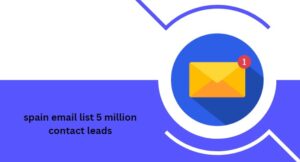 spain email list 5 million contact leads