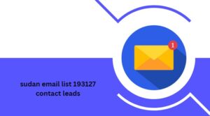 sudan email list 193127 contact leads